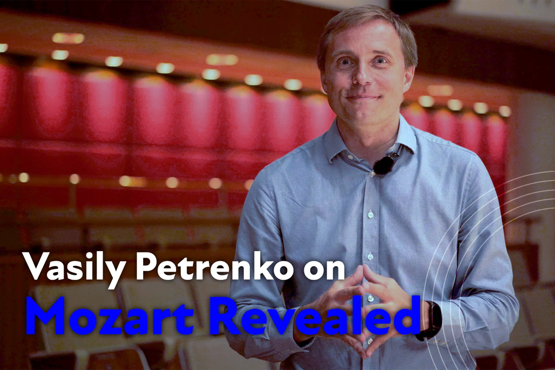 Vasily Petrenko overlaid with the text: Vasily Petrenko on Mozart Revealed.
