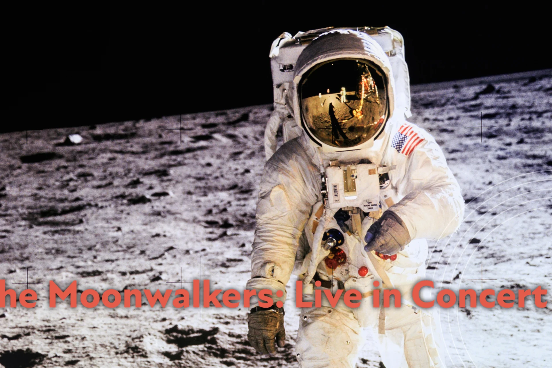 Astronaut on the moon with the text: The Moonwalkers: Live in Concert.