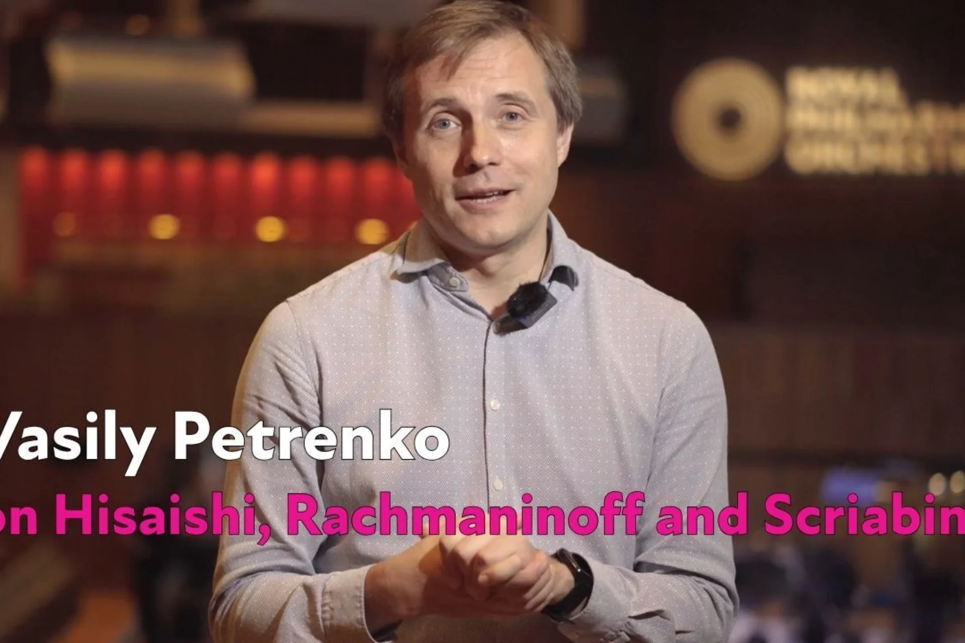 YouTube thumbnail that reads Vasily Petrenko on Hisaishi, Rachmaninoff and Scriabin